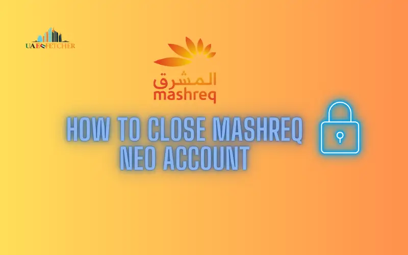 How to Close Mashreq Neo Account