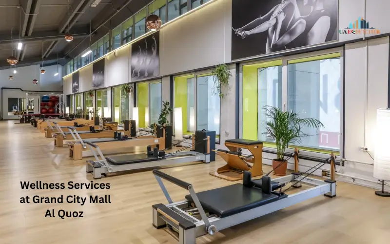 Wellness Services at Grand City Mall Al Quoz