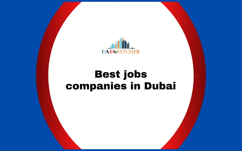 Best jobs companies in Dubai