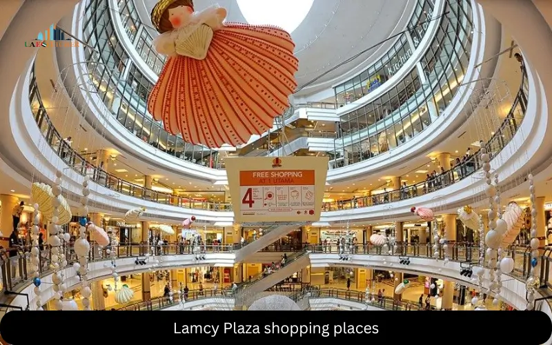 Lamcy Plaza shopping places