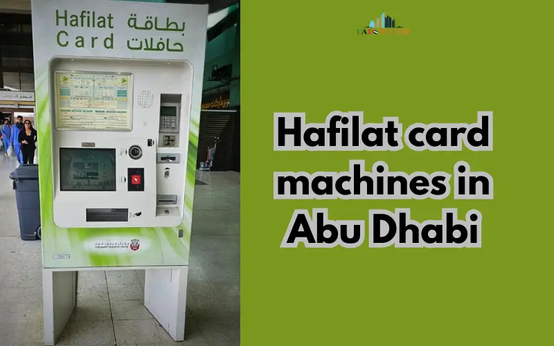 Hafilat card machines in Abu Dhabi