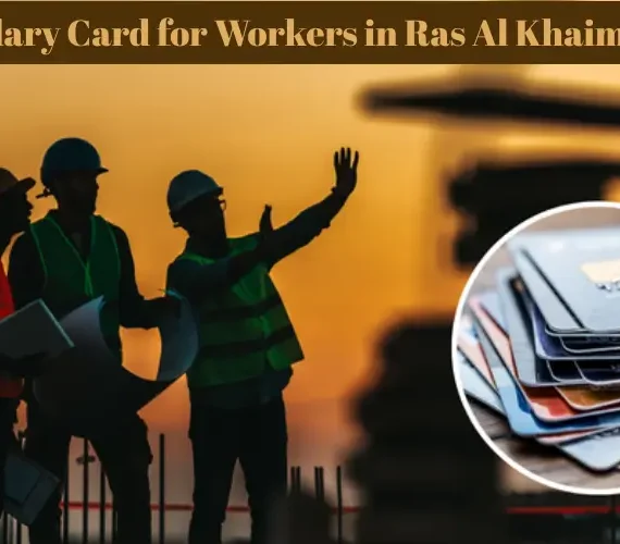 Salary Card for Workers in Ras Al Khaimah